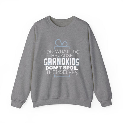 Grandkids don't spoiled themselves Crewneck Sweatshirt