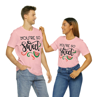 You_are_so_sweet T-Shirt