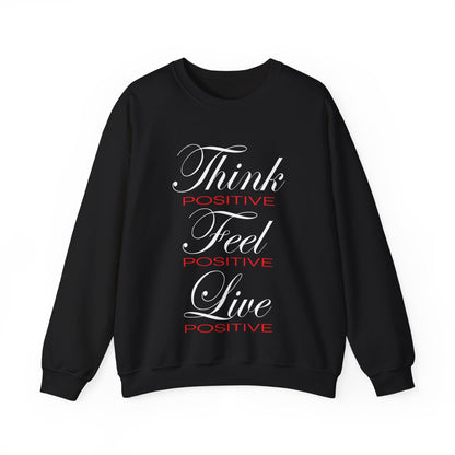 Think positive Crewneck Sweatshirt