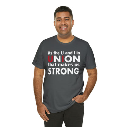 Union strong U and I T-Shirt