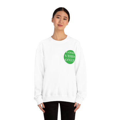 Good Vibes Only Crewneck Sweatshirt