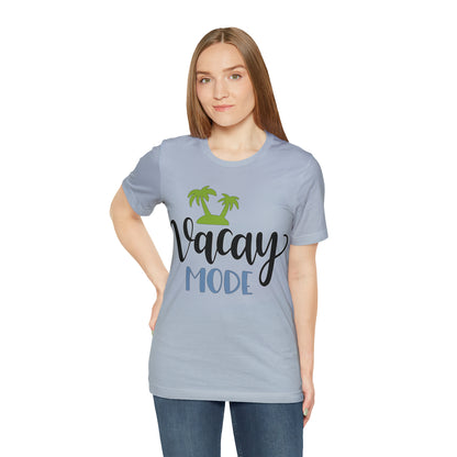 Vacay mode T-Shirt