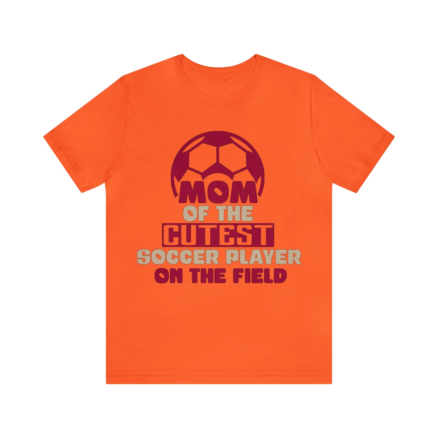 Mom of cutest soccer player T-Shirt