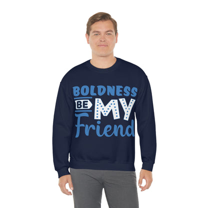 Boldness Be My Friend Crewneck Sweatshirt