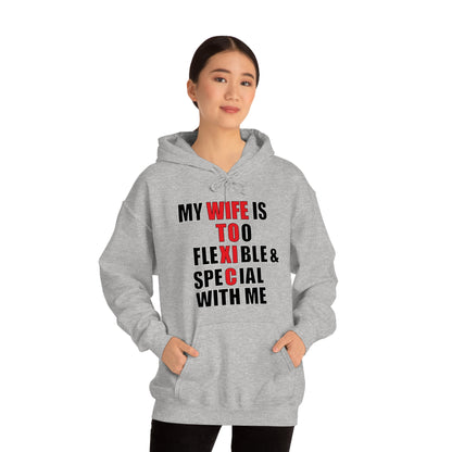 My wife is toxic-flexible & special Hoodie