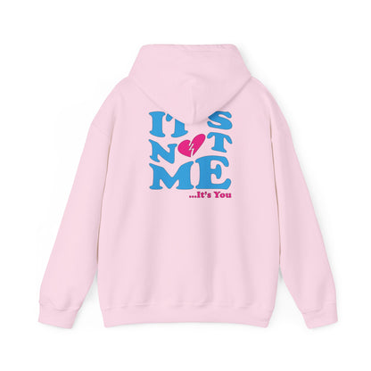 It's not me It's you hoodie