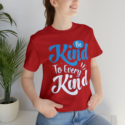 Be Kind To Every Kind T-Shirt