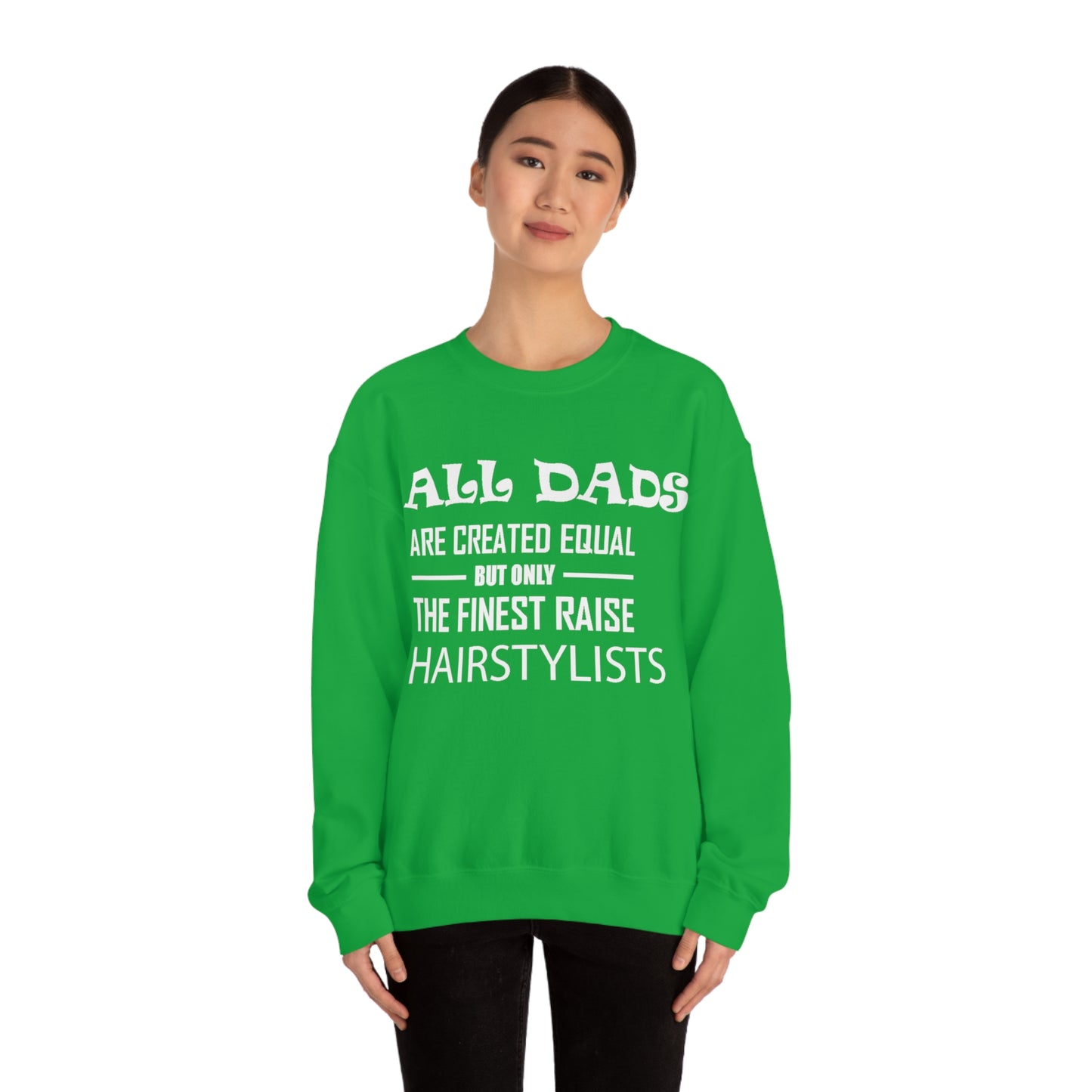 Dads Raise Hairstylist Crewneck Sweatshirt