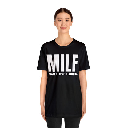 MILF  Man I love Florida T-Shirt