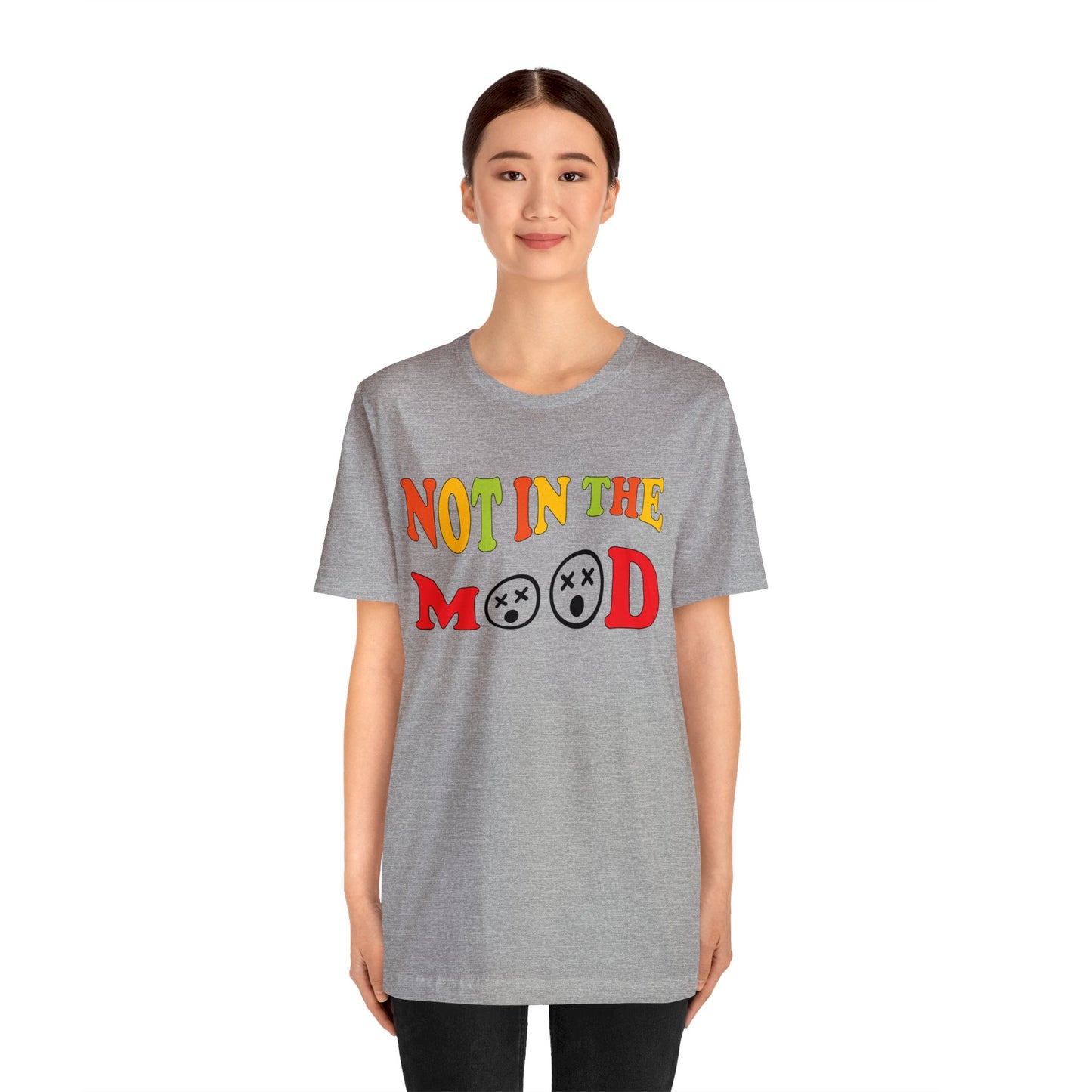 Not in the mood T-Shirt