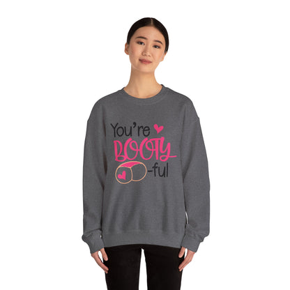 You are bootyful Crewneck Sweatshirt