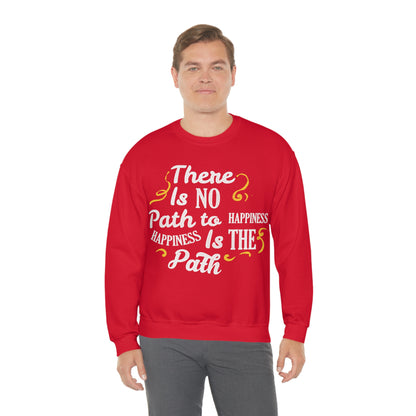 There Is No Path To Happiness Crewneck Sweatshirt