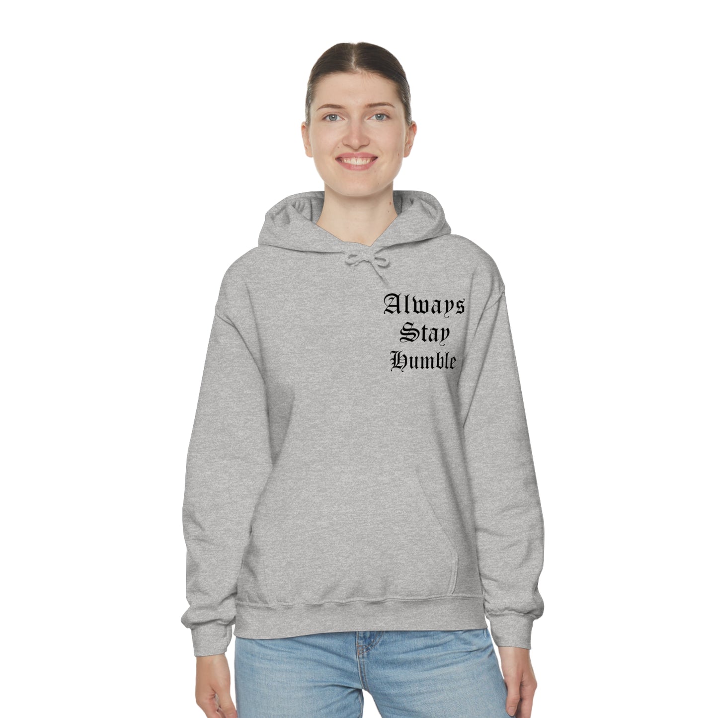 Always Stay Humble Hoodie