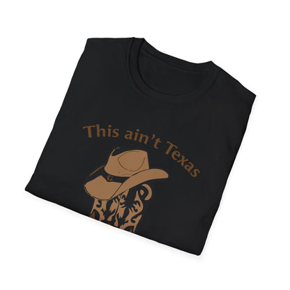 This ain't Texas T-Shirt