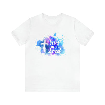 Trust in the lord T-Shirt