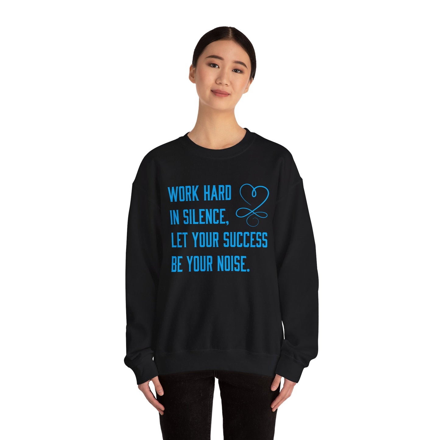 Work hard in silence Crewneck Sweatshirt