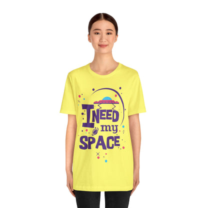 I need my space T-Shirt