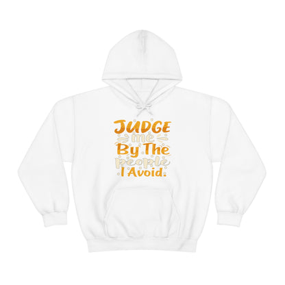 Judge Me By The People I Avoid Hoodie