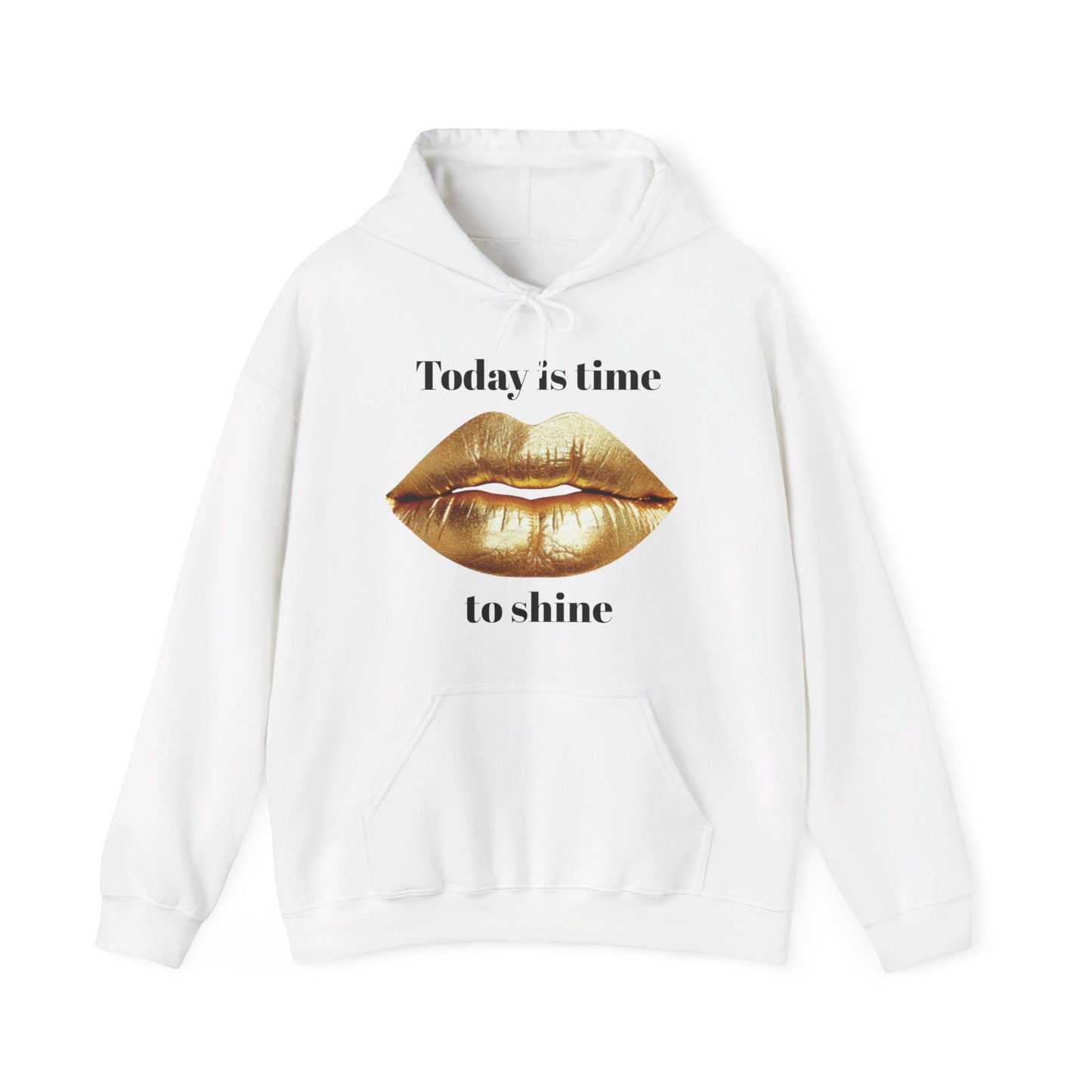 Today is time to shine Hoodie