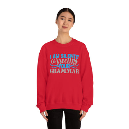 I Am Silently Correcting Your Grammar Crewneck Sweatshirt