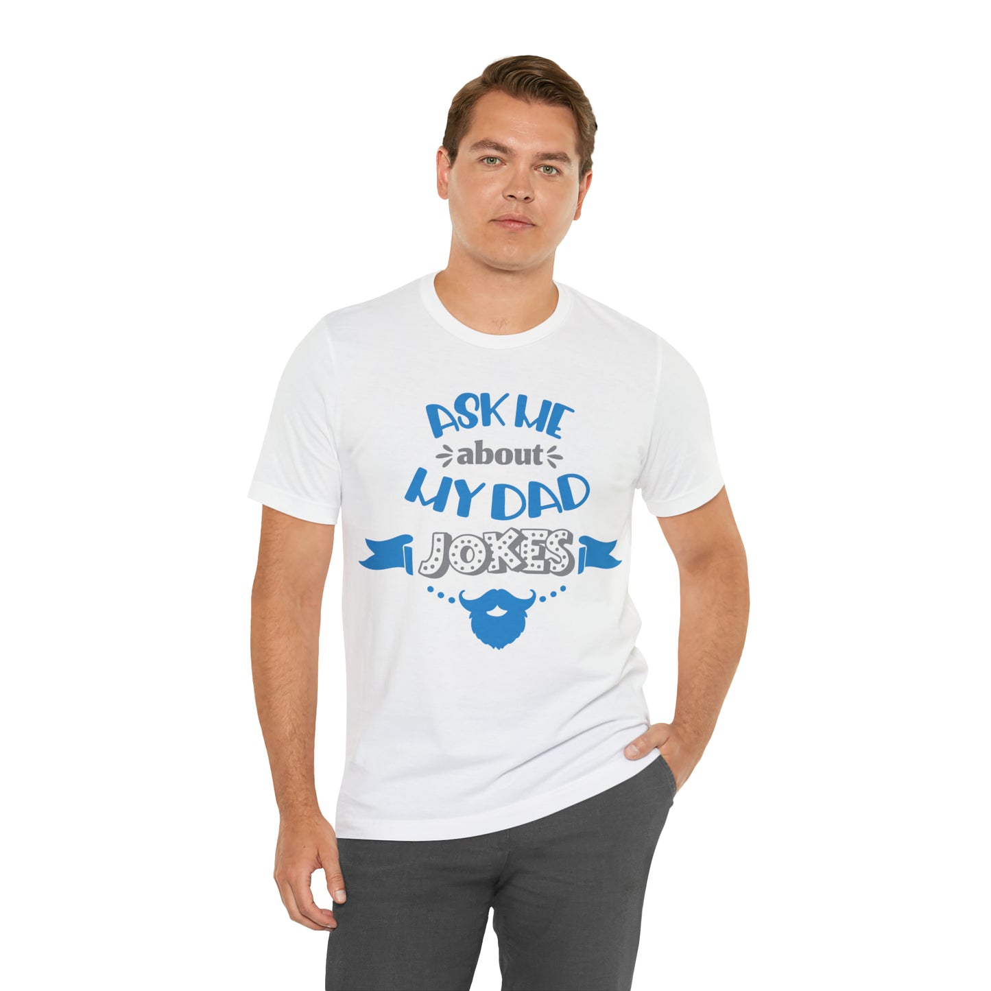 Ask About My Dad Jokes T-Shirt