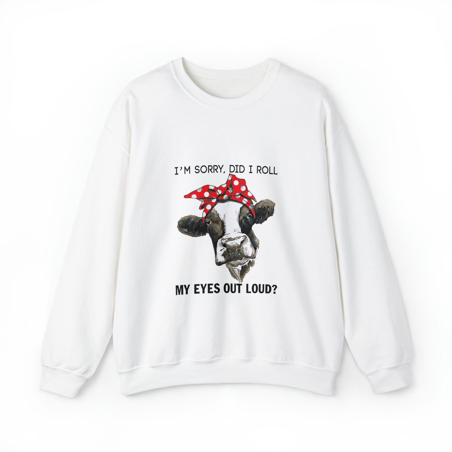 Did I roll my eyes out loud Crewneck Sweatshirt