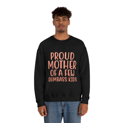 Proud mother of a few dumbass kids-01 Crewneck Sweatshirt