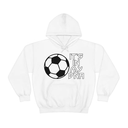 Soccer is in my DNA Hoodie