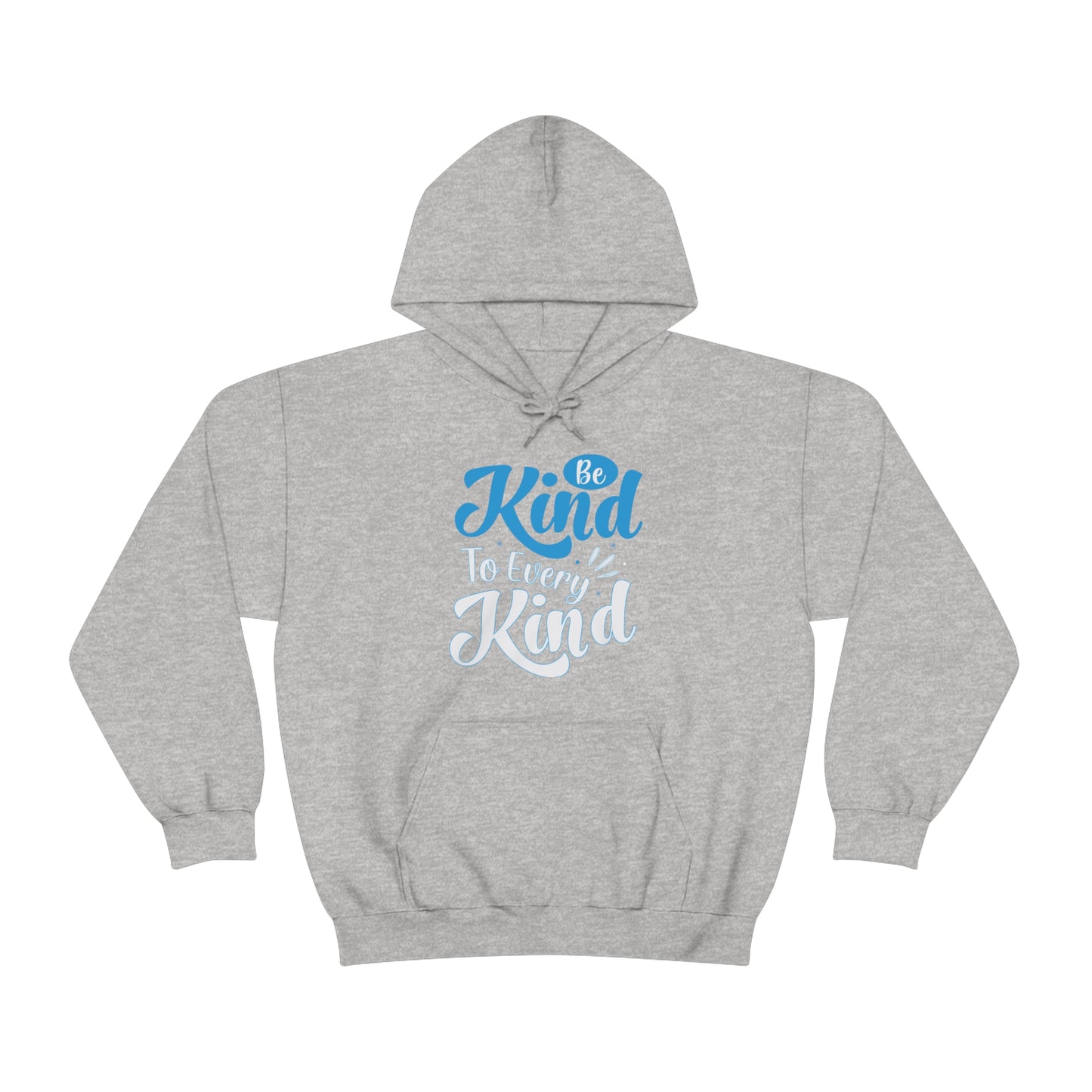 Be Kind To Every Kind Hoodie