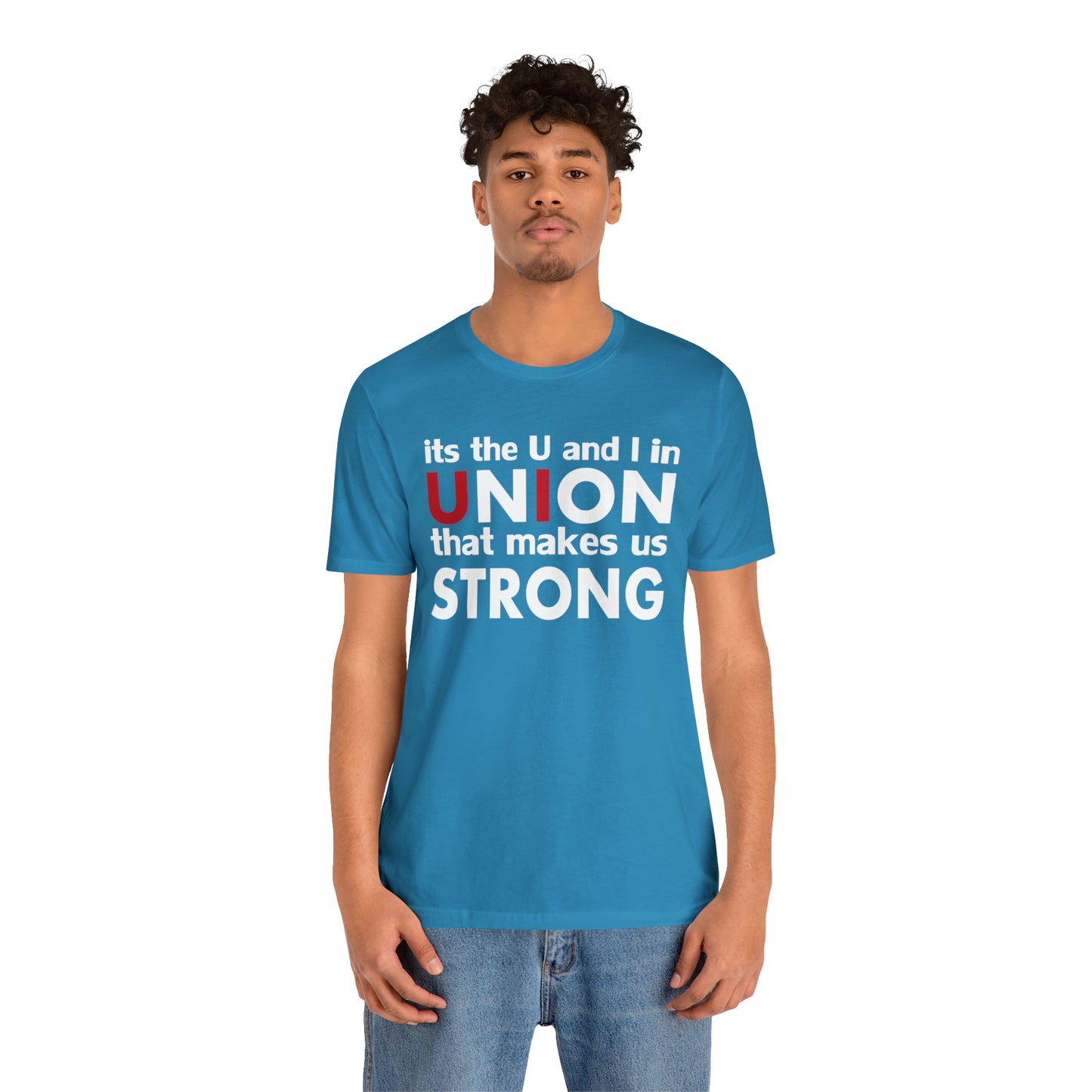 Union strong U and I T-Shirt