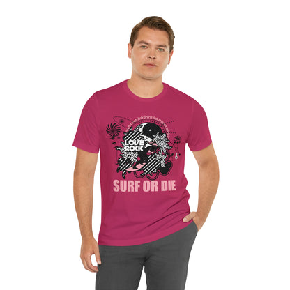 Surf or Die T-Shirt