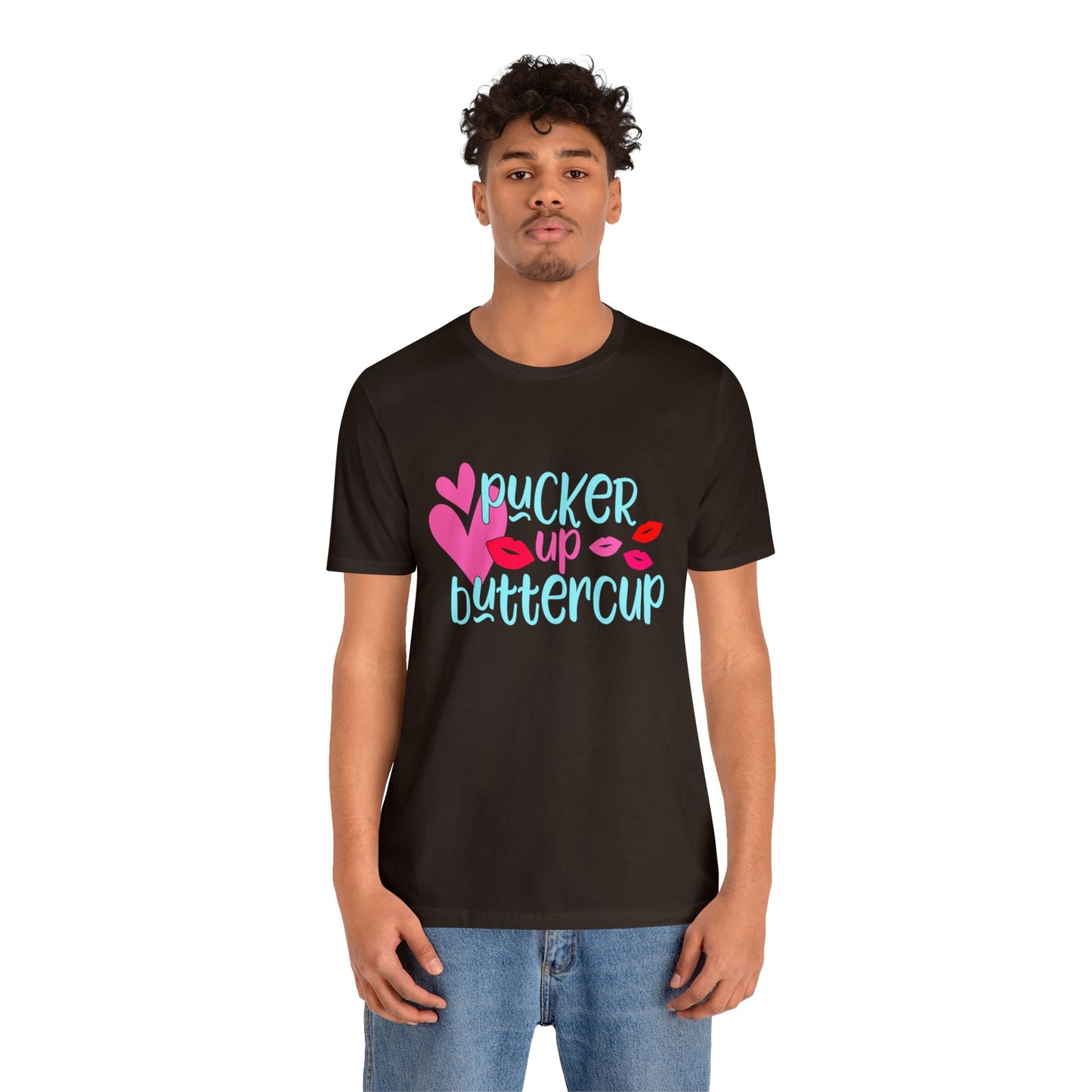 Pucker up buttercup T-Shirt