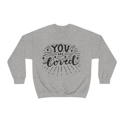 You are loved Crewneck Sweatshirt