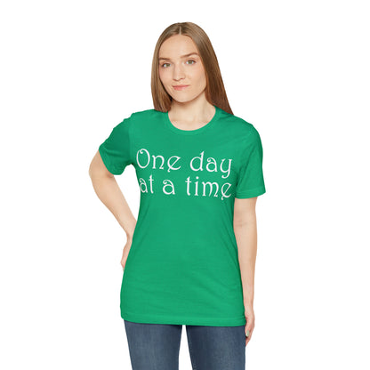 One-Day-at-a-time T-Shirt