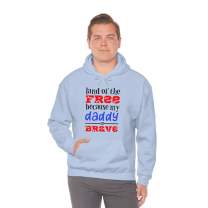 My Daddy was brave Hoodie