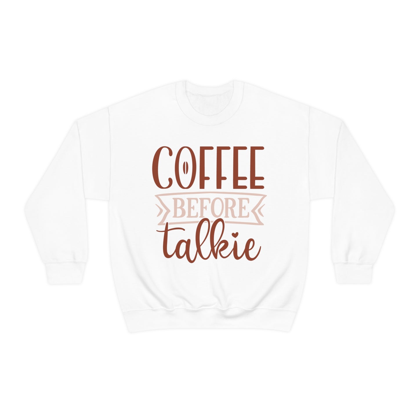 Coffee Before Talkie Crewneck Sweatshirt