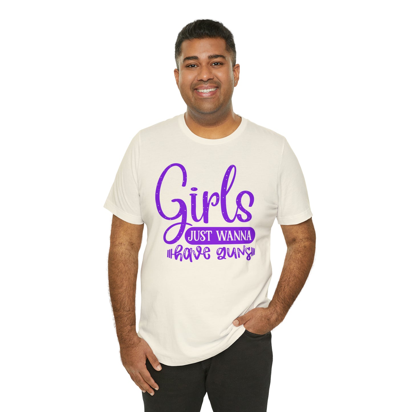 Girls Just Wanna Have Guns T-Shirt