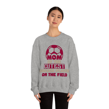 Mom of cutest soccer player Crewneck Sweatshirt