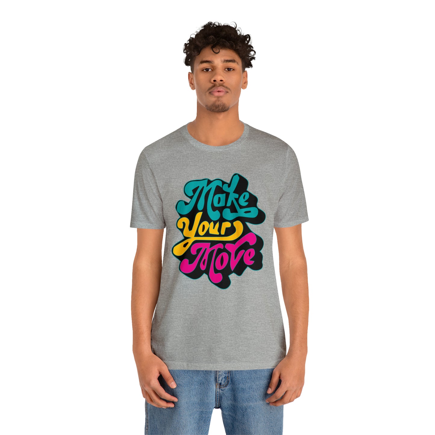 Make your move Unisex Tee shirt