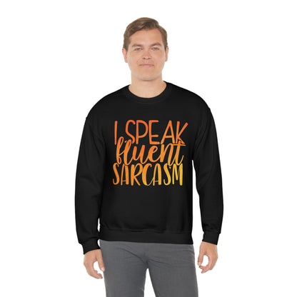 I Speak Fluent Sarcasm Crewneck Sweatshirt