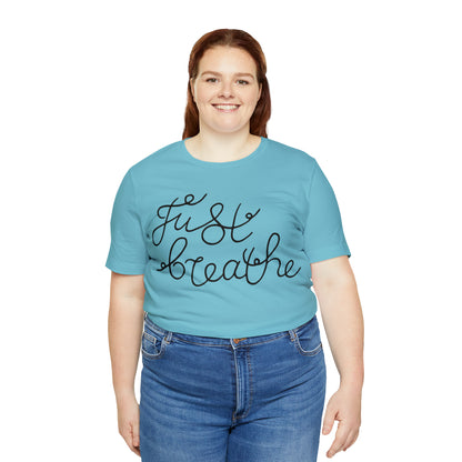 Just Breathe T-Shirt