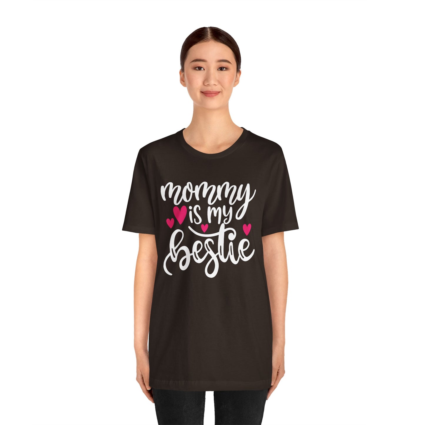 Mommy is my bestie T-Shirt