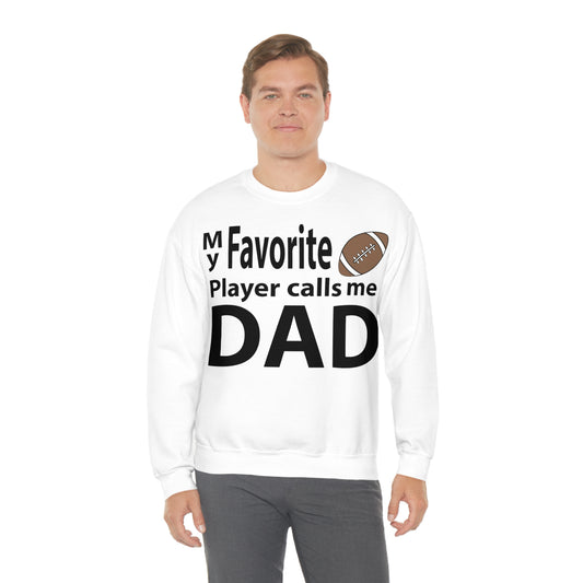 My Favorite Football Player Calls Me Dad Crewneck Sweatshirt