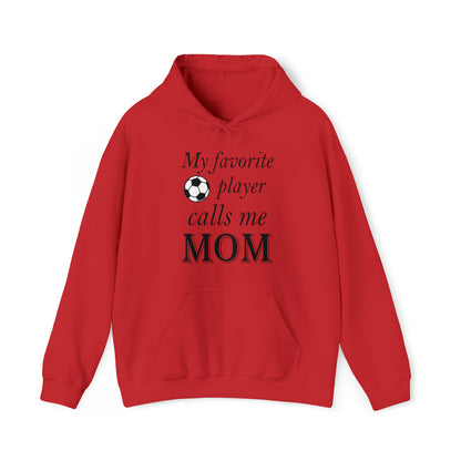 Mom Favorite Soccer player Hoodie