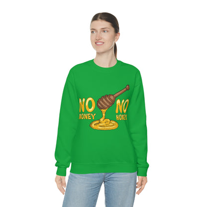 No money no honey Crewneck Sweatshirt