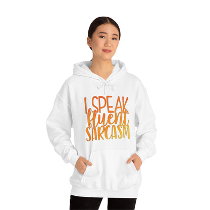 I Speak Fluent Sarcasm Hoodie