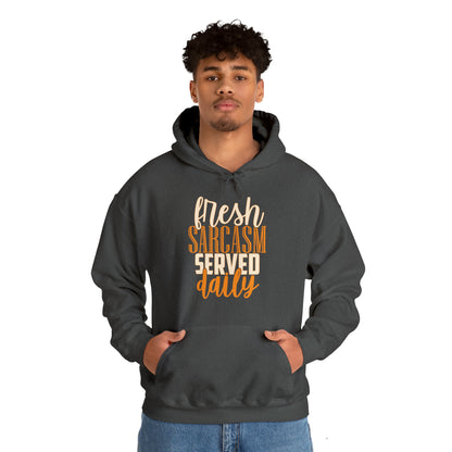 Fresh Sarcasm Served Daily Hoodie