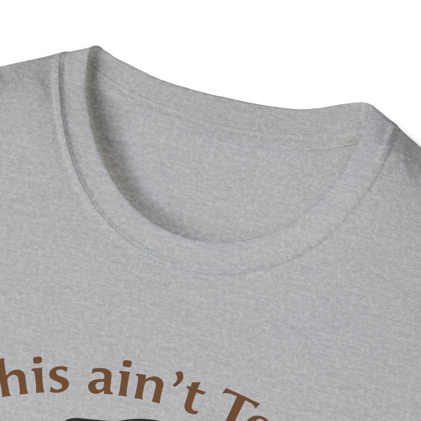 This ain't Texas T-Shirt