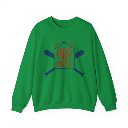 It's All About That Base Crewneck Sweatshirt