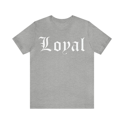 Loyal T-Shirt